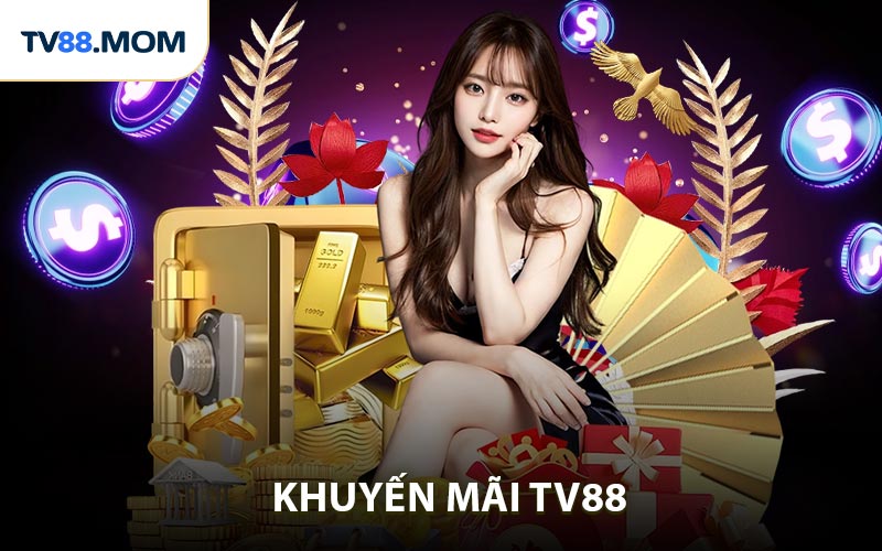 Tổng quan chương trình khuyến mãi TV88