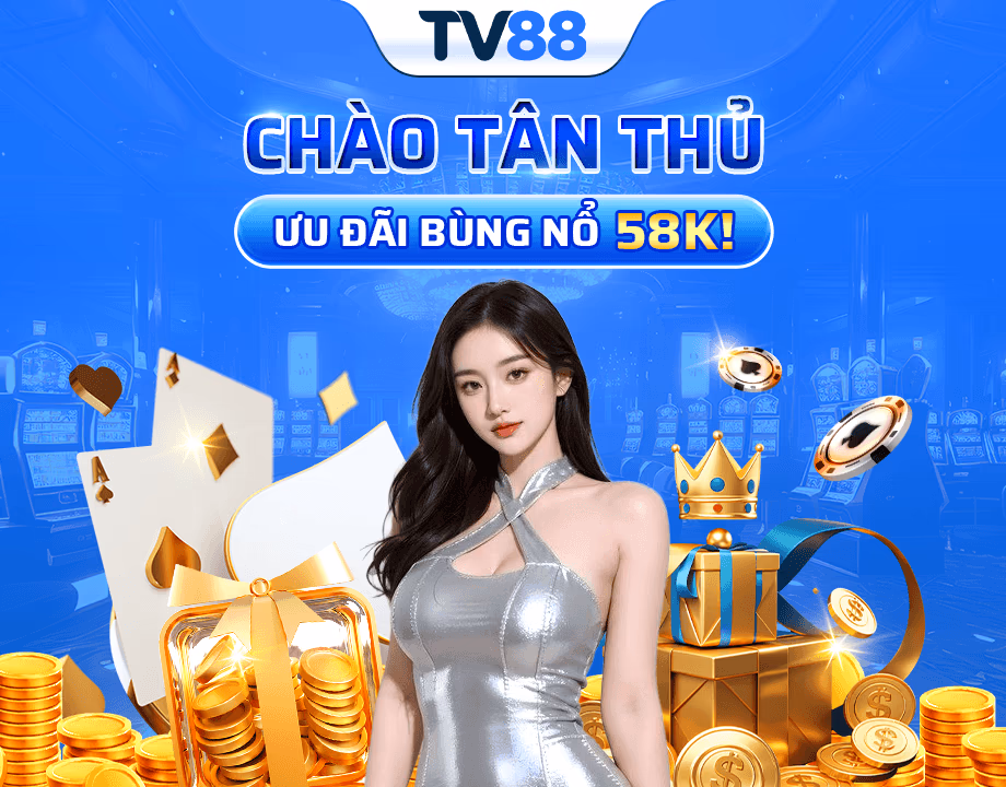 tv88 chào mừng thành viên mới đăng ký nhận 58k