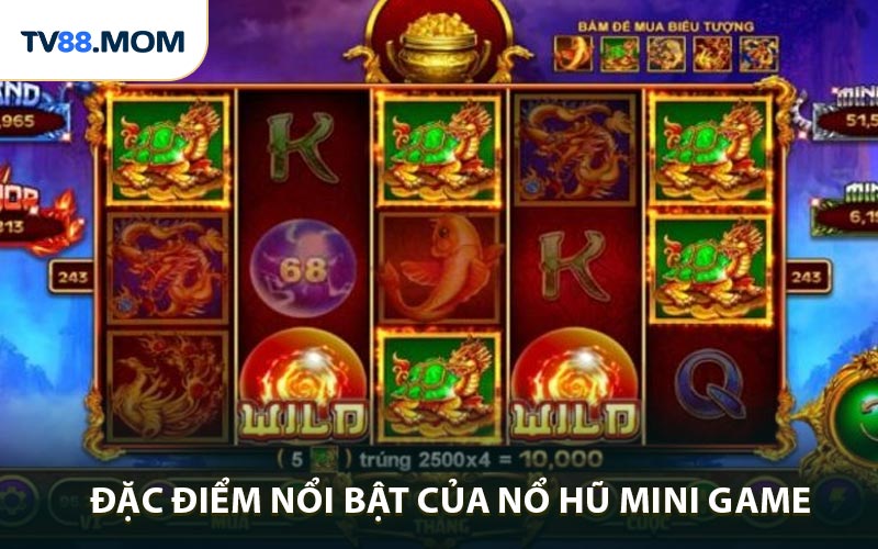 Đặc Điểm Nổi Bật Của Nổ Hũ Mini Game